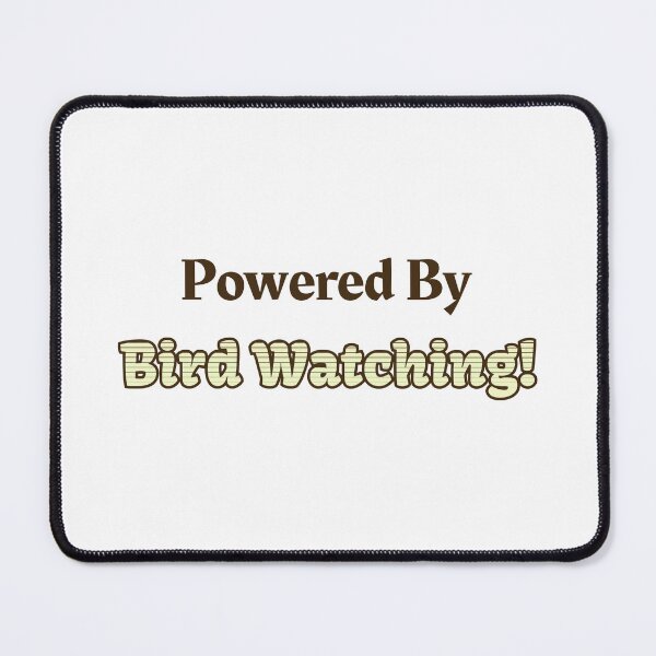 Item preview, Powered By Bird Watching designed and sold by cooldesignsalot.