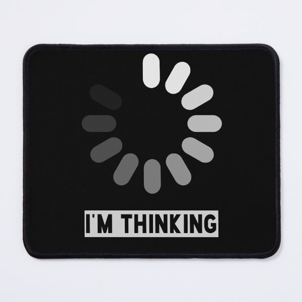 Item preview, IM THINKING designed and sold by T-paw.