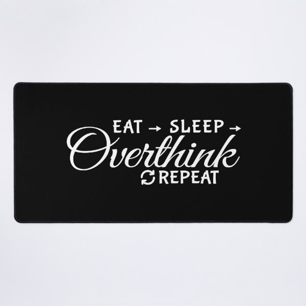 Item preview, Eat Sleep Overthink Repeat - Eat Don't Sleep overthink Repeat designed and sold by MOONINSPIRATION.