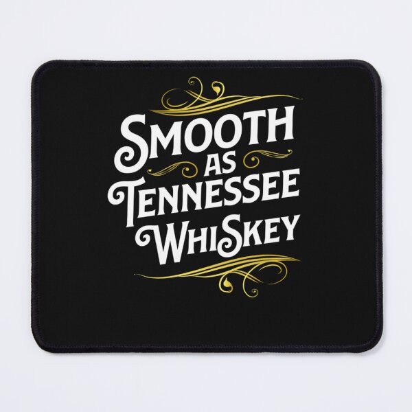 Item preview, Smooth As Tennessee Whiskey Whisky Alcohol Drinking designed and sold by Ashford Tilley.