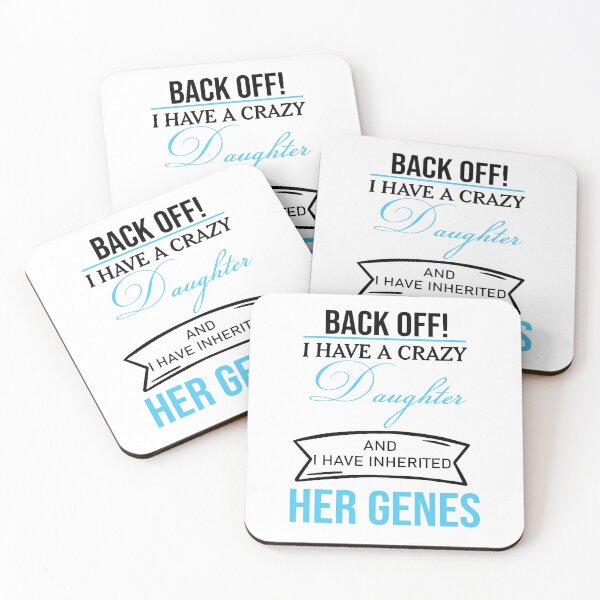 Item preview, Back off I Have a crazy Daughter and I Have inherited her genes,Daughter Gift designed and sold by Designista436.
