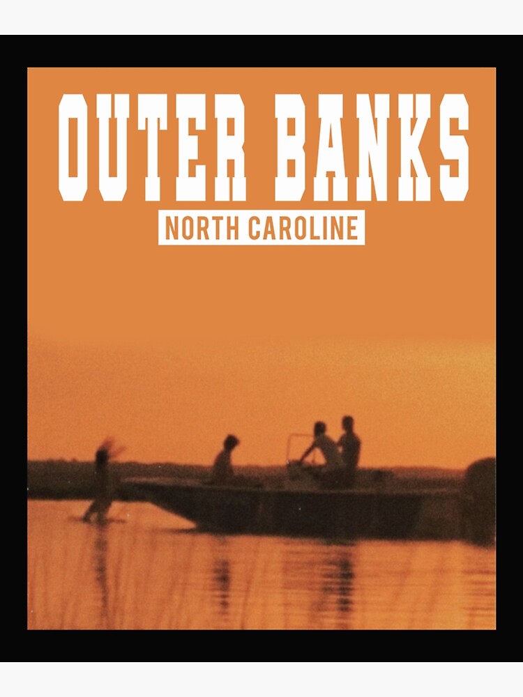 "Outer Banks North Caroline" Poster For Sale By ThaiCanLKJ | Redbubble