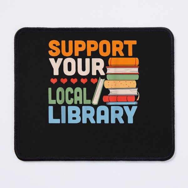 Item preview, Support Your Local Library Book Reading Readers Lovers designed and sold by Yaw23123.