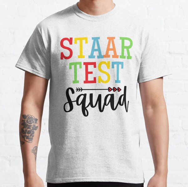 Staar Test Squad (Teacher Test Day Clothes) Classic T-Shirt