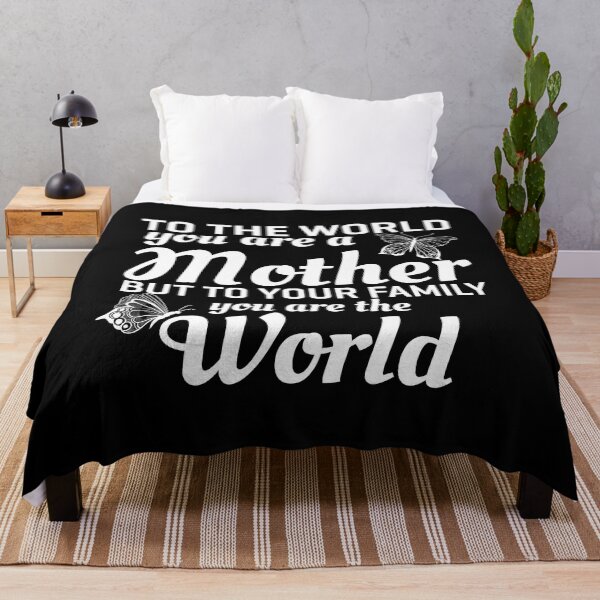Item preview, To the world you are a mother but to your family you are world designed and sold by mahamodulrony.