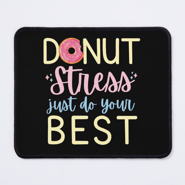 Item preview, Donut Stress Just Do Your Best (Teacher Student Test Day Gift) designed and sold by i-longmanshop.