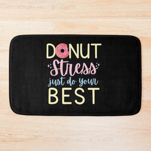 Item preview, Donut Stress Just Do Your Best (Teacher Student Test Day Gift) designed and sold by i-longmanshop.