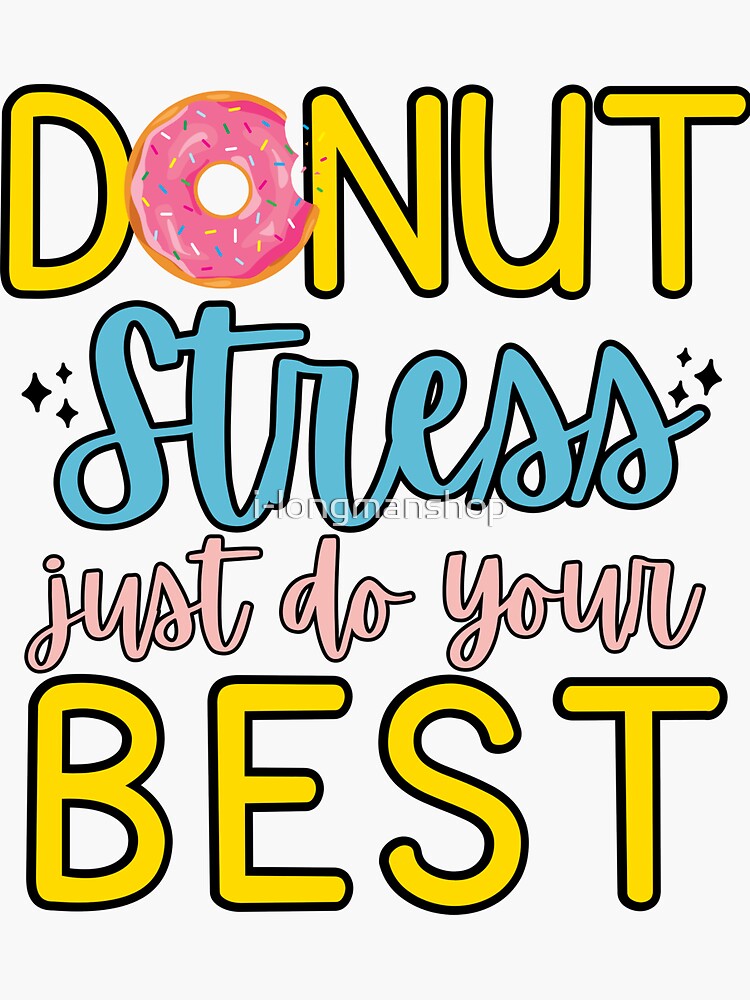 Donut Stress Just Do Your Best Test Day Teacher T-Shirt Gift