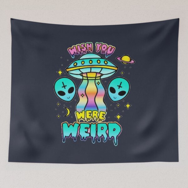 Item preview, Wish You Were Weird  Aliens designed and sold by rkikuojohnson.