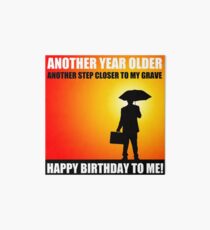 happy birthday sarcasm cynical Art Board
