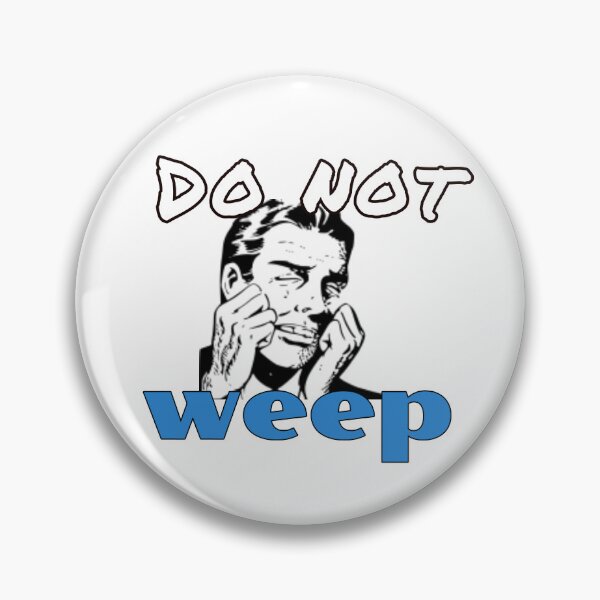 Item preview, Do not weep designed and sold by Seardcherries.