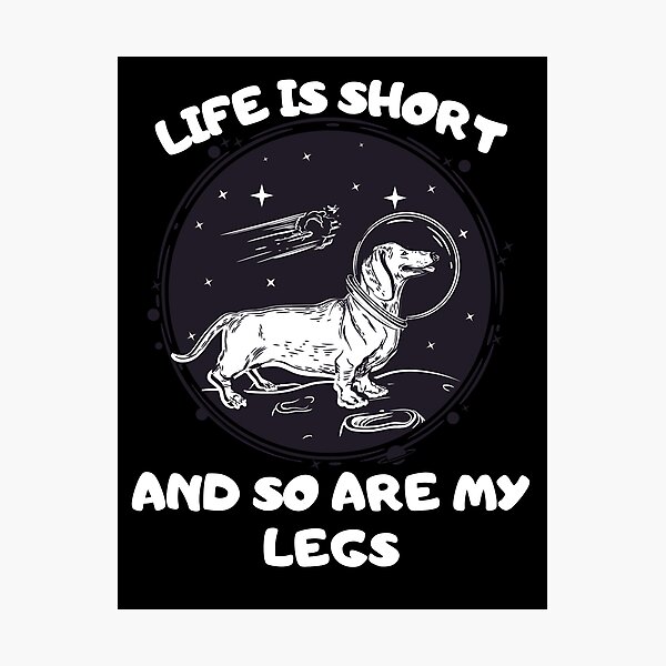 Item preview, Life Is Short So Are My Legs designed and sold by Thetruemo.