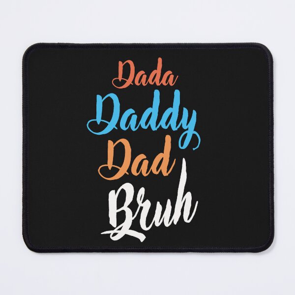 Item preview, Dada Daddy Dad Bruh designed and sold by adeleqo.