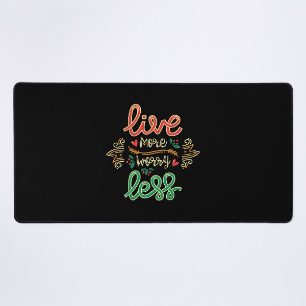 Item preview, Live More Worry Less designed and sold by Designhood82.