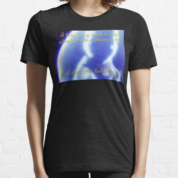 Pro Life Design Essential T-Shirt