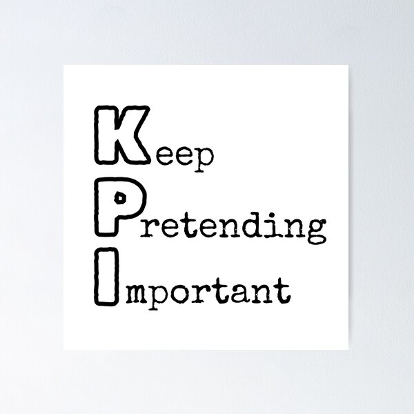 KPI - Keep Pretending Important Sticker for Sale by trendingatees