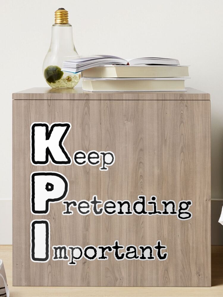 KPI - Keep Pretending Important Sticker for Sale by trendingatees