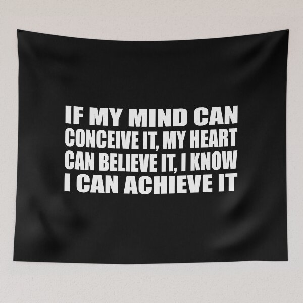 Item preview, If my mind can conceive it, my heart can believe it, I know I can achieve it designed and sold by Colorfulandfun.