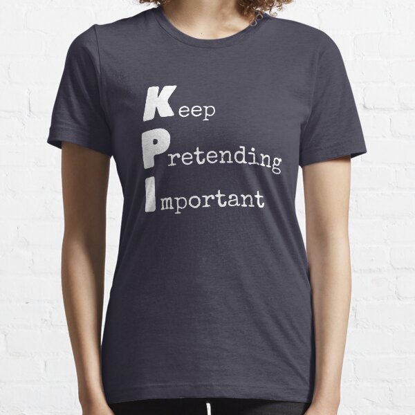 KPI - Keep Pretending Important Sticker for Sale by trendingatees