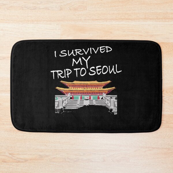 Item preview, Funny I Have My Trip To Seoul Survival designed and sold by Merchandiser099.
