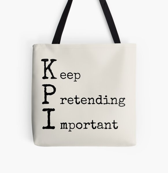 Item preview, Keep Pretending Important KPI designed and sold by trendingatees.