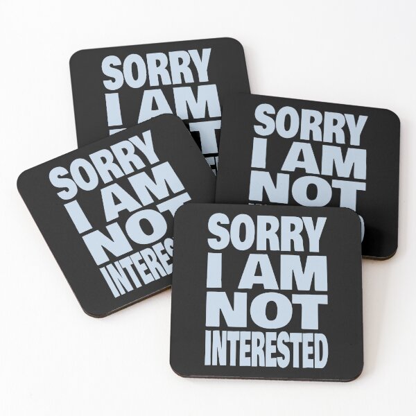 Item preview, Sorry I Am NOT Interested (Funny Sarcastic Quote) designed and sold by SassyClassyMe.