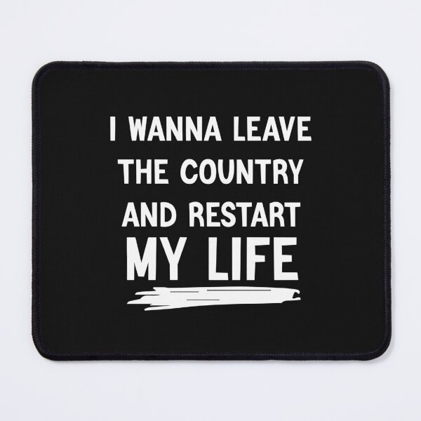 Item preview, i wanna leave the country and restart my life designed and sold by Crystakim.