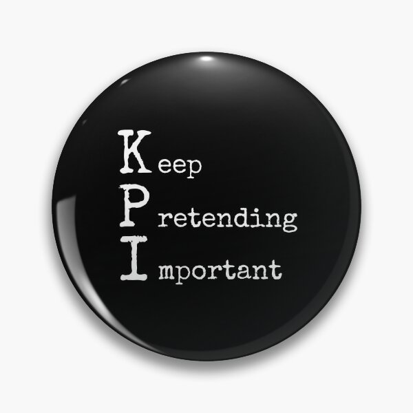 Item preview, Keep Pretending Important KPI designed and sold by trendingatees.