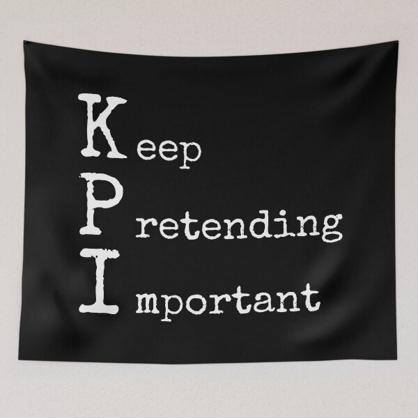 Item preview, Keep Pretending Important KPI designed and sold by trendingatees.