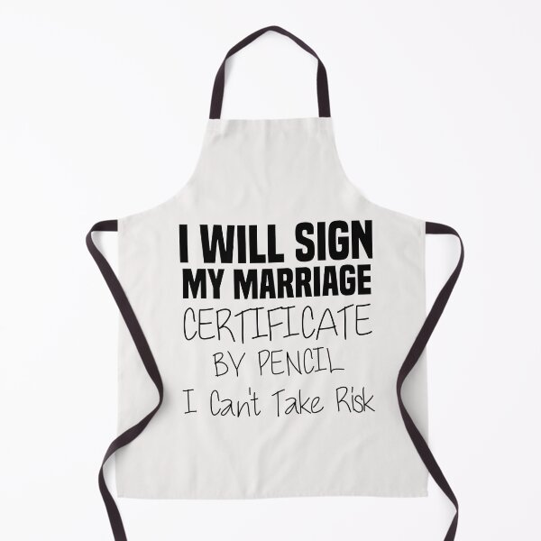 Item preview, funny i will sign my marriage certificate by pencil i can't take risk designed and sold by Crystakim.