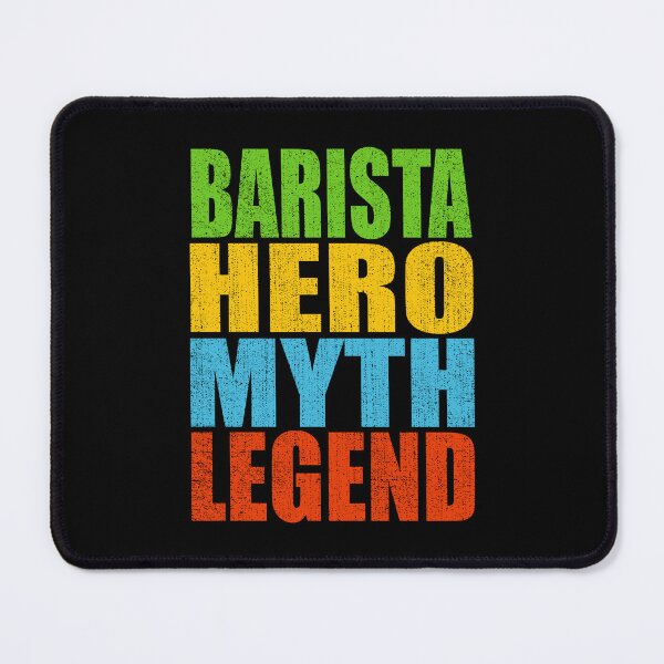 Item preview, Barista Hero Myth Legend designed and sold by MoonsmileProd.