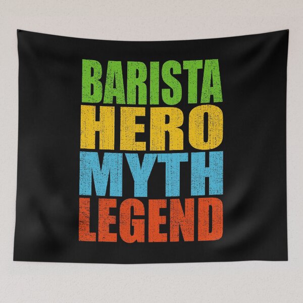 Item preview, Barista Hero Myth Legend designed and sold by MoonsmileProd.