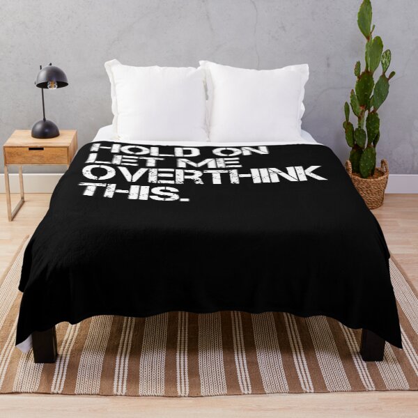 Item preview, Sarcastic Quote Hold On Let Me Overthink designed and sold by Henderson8769.
