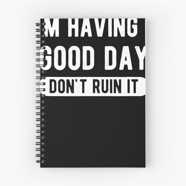 Item preview, I'm Having a Good Day Don't Ruin  designed and sold by Henderson8769.