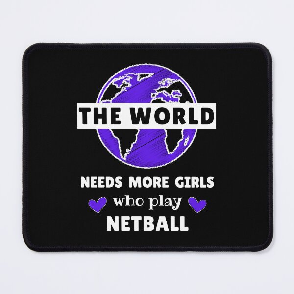 Item preview, The world needs more girls who play netball designed and sold by TheGreenGoat.
