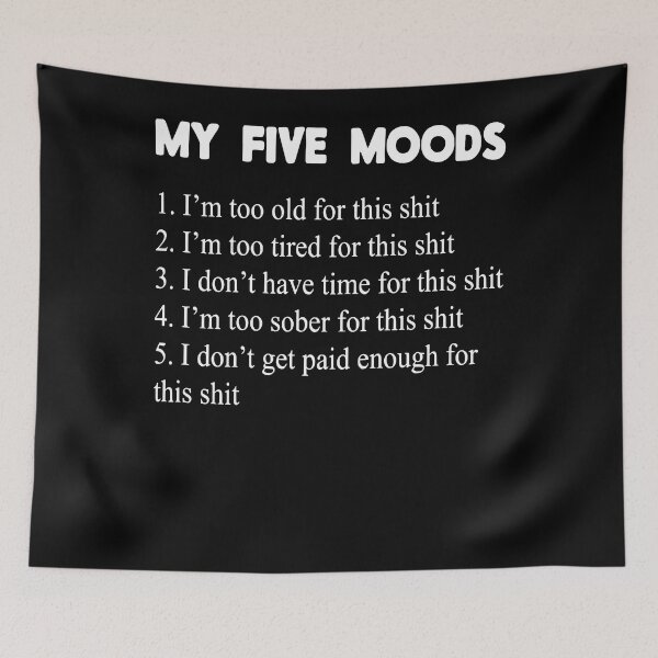 Item preview, My Five Moods Funny Sarcastic Snarky Humor Pun Jo designed and sold by Henderson8769.