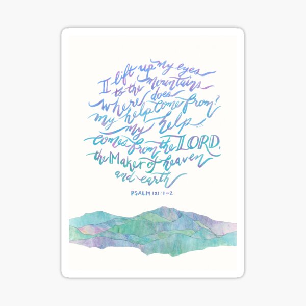 Item preview, My Help Comes From The Lord - Psalm 121:1~2 designed and sold by joyfultaylor.