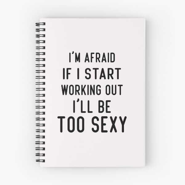 Item preview, i'm afraid if i start working out i'll be too sexy designed and sold by Crystakim.