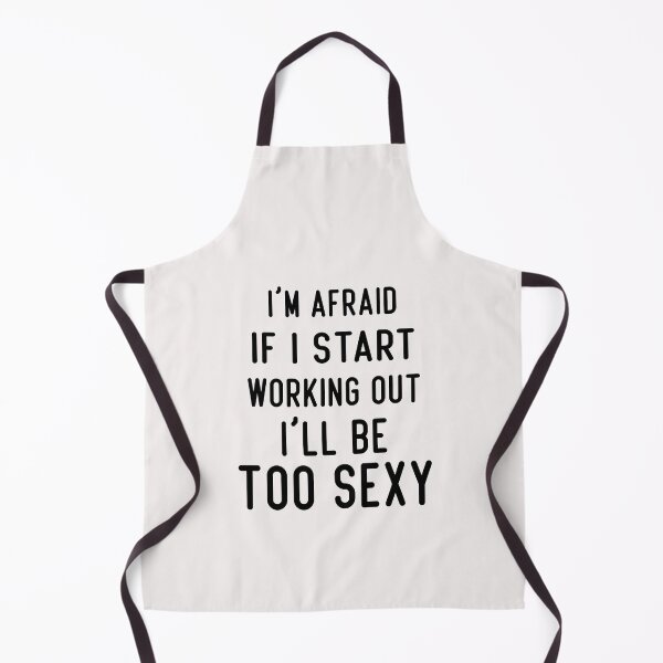 Item preview, i'm afraid if i start working out i'll be too sexy designed and sold by Crystakim.