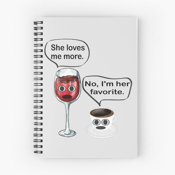 Item preview, She loves me more / No, I'm her favorite. Argument between glass of wine and cup of coffee designed and sold by Becky Hunter.