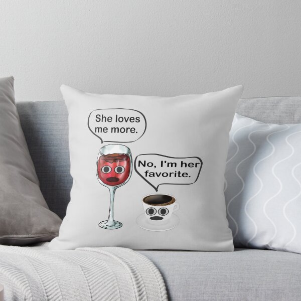 Item preview, She loves me more / No, I'm her favorite. Argument between glass of wine and cup of coffee designed and sold by Becky Hunter.