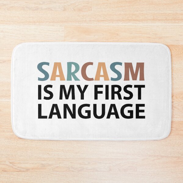 Item preview, Sarcasm is My First Language  designed and sold by MOONINSPIRATION.