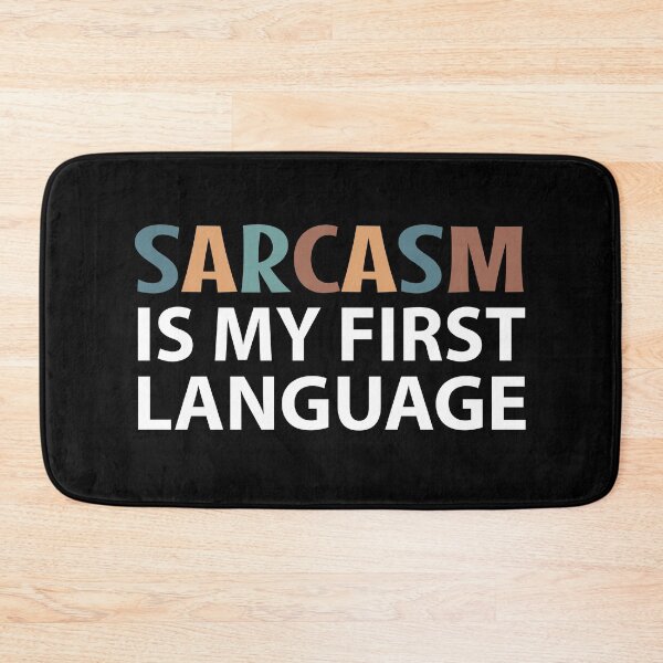Item preview, Sarcasm is My First Language  designed and sold by MOONINSPIRATION.