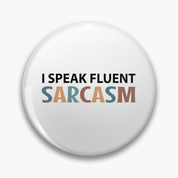 Item preview, I Speak Fluent Sarcasm - Sarcasm is My First Language  designed and sold by MOONINSPIRATION.