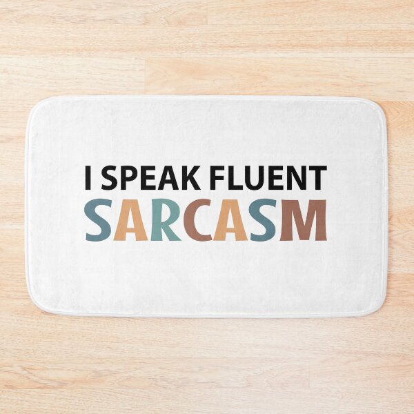Item preview, I Speak Fluent Sarcasm - Sarcasm is My First Language  designed and sold by MOONINSPIRATION.