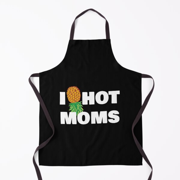 Item preview, I Pineapple Hot Moms designed and sold by rachidhaz.