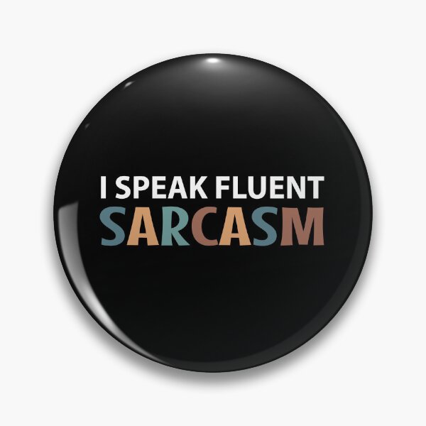 Item preview, I Speak Fluent Sarcasm - Sarcasm is My First Language  designed and sold by MOONINSPIRATION.