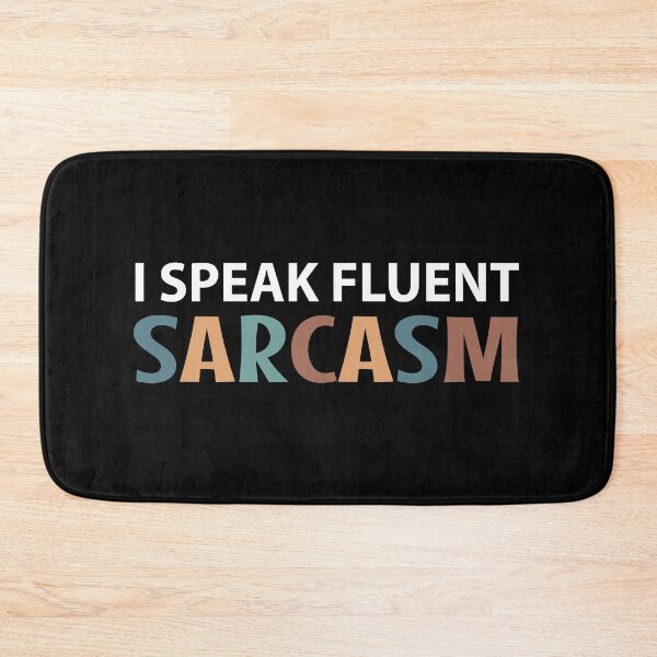 Item preview, I Speak Fluent Sarcasm - Sarcasm is My First Language  designed and sold by MOONINSPIRATION.