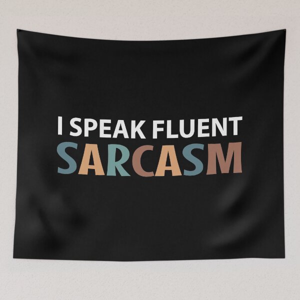 Item preview, I Speak Fluent Sarcasm - Sarcasm is My First Language  designed and sold by MOONINSPIRATION.