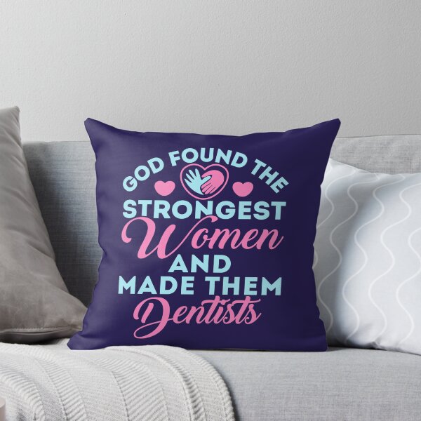 Item preview, God Found the Strongest Women and Made Them Dentists Dentist Women designed and sold by jaygo.